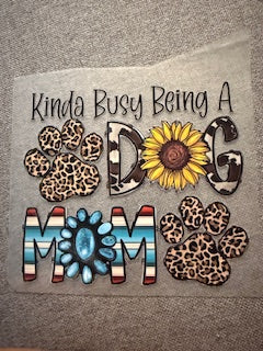 Kinda Busy Being a Dog Mom Shirt