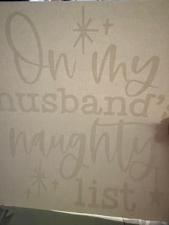 On my Husband's Naughty List Shirt